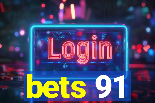 bets 91